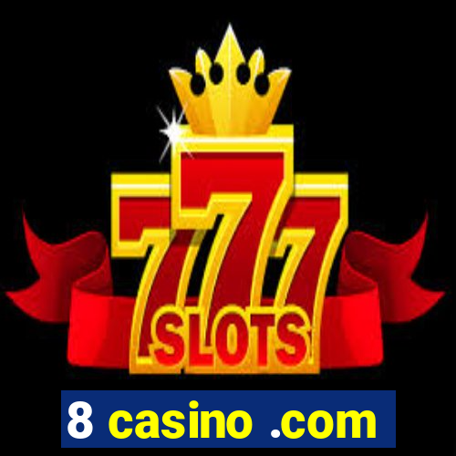 8 casino .com